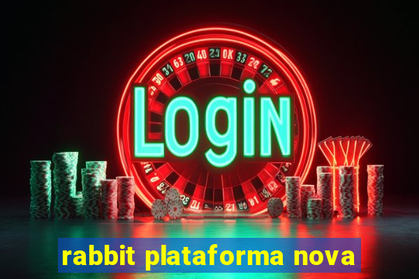 rabbit plataforma nova